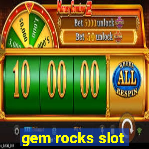 gem rocks slot