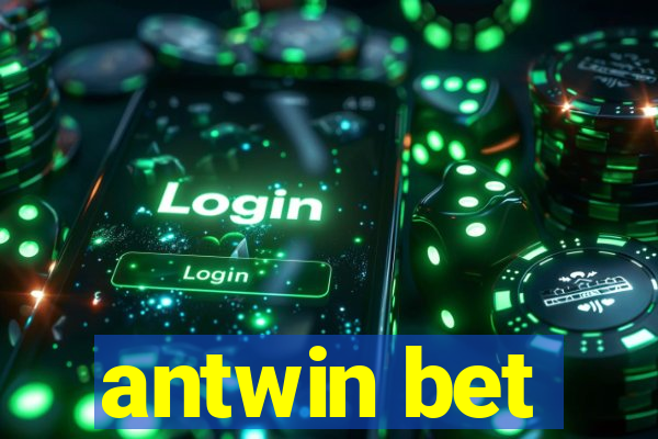 antwin bet