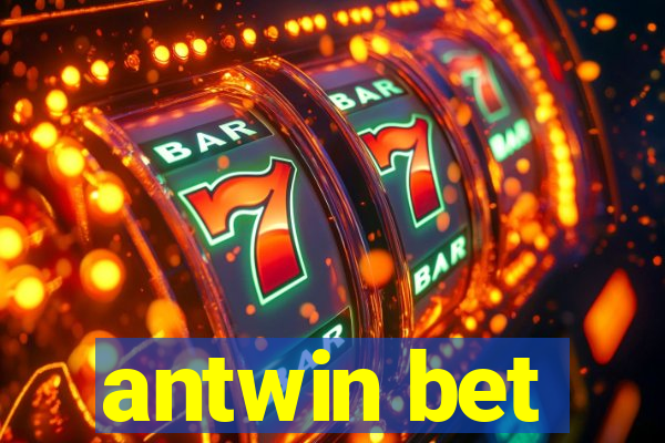 antwin bet