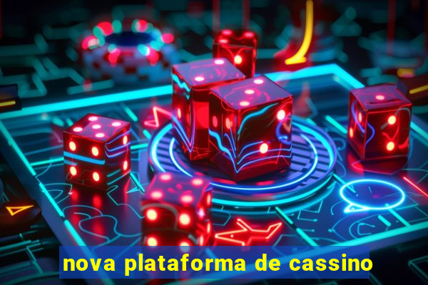 nova plataforma de cassino