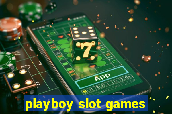 playboy slot games