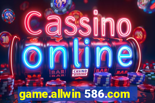 game.allwin 586.com