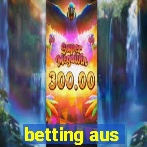 betting aus