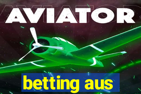 betting aus