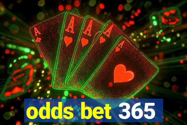 odds bet 365