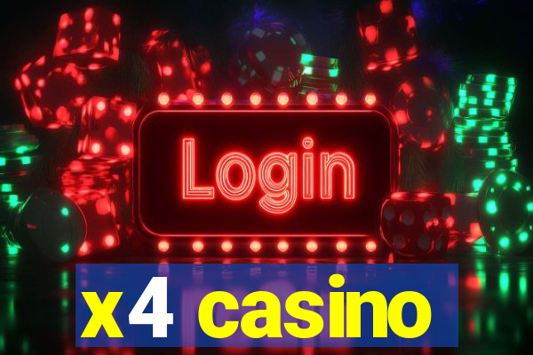 x4 casino