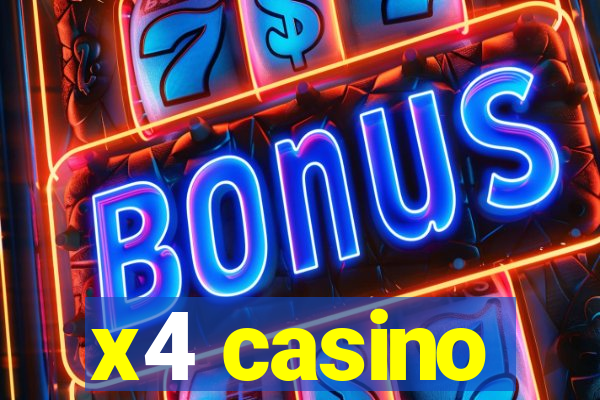 x4 casino