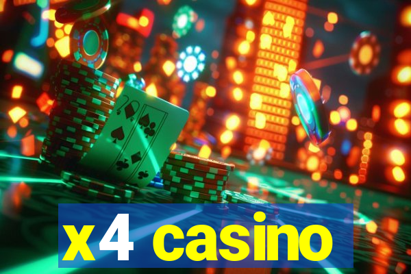 x4 casino