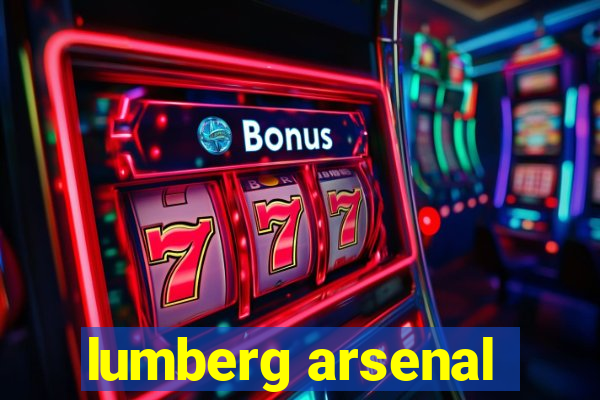 lumberg arsenal