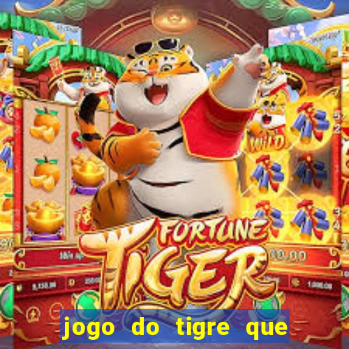 jogo do tigre que paga ao se cadastrar