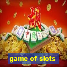 game of slots