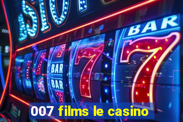 007 films le casino