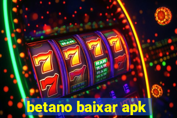 betano baixar apk