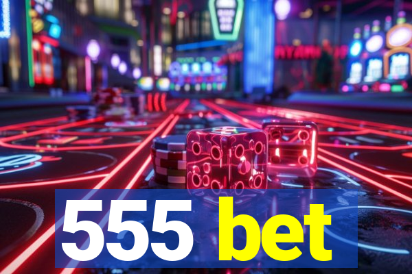 555 bet