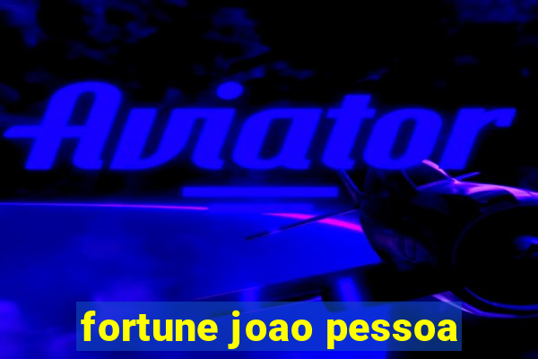 fortune joao pessoa