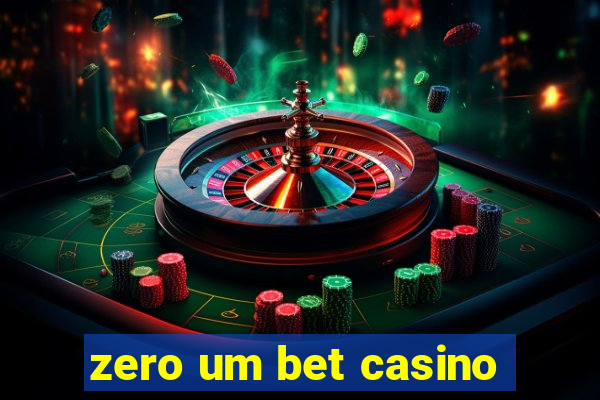 zero um bet casino