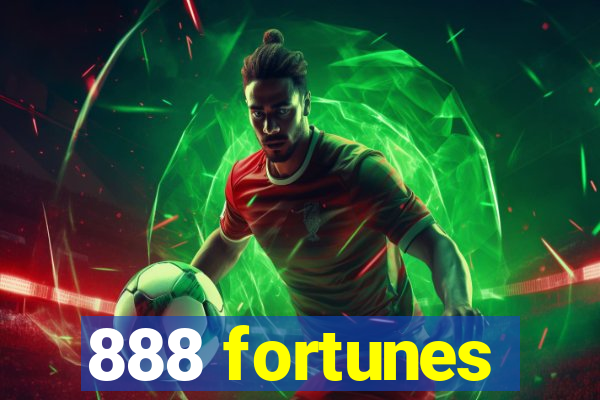 888 fortunes