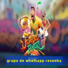 grupo de whatsapp resenha