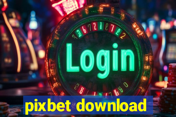 pixbet download