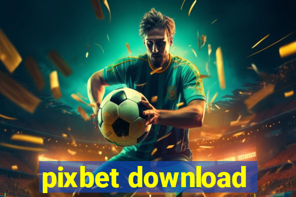 pixbet download