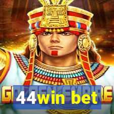 44win bet