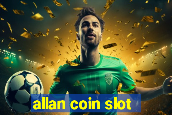 allan coin slot