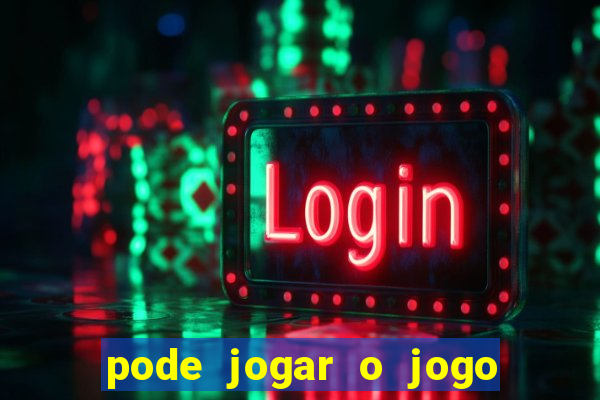 pode jogar o jogo do tigrinho