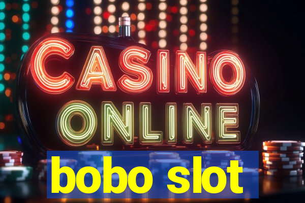 bobo slot