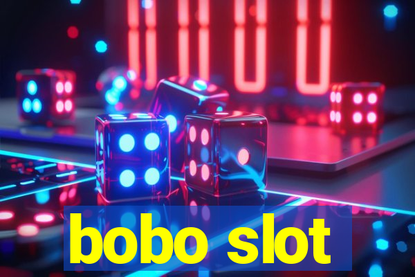 bobo slot