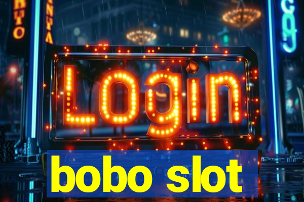 bobo slot