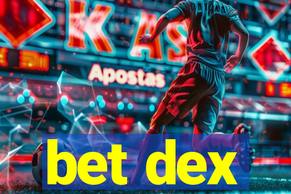 bet dex