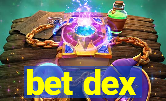 bet dex