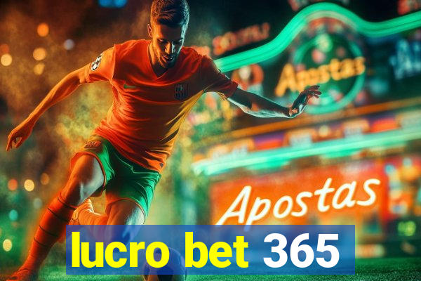 lucro bet 365