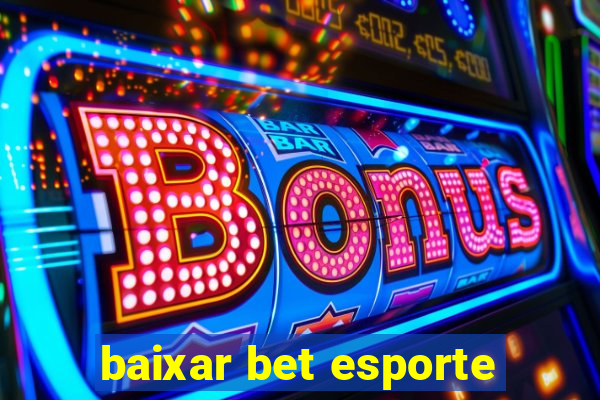 baixar bet esporte