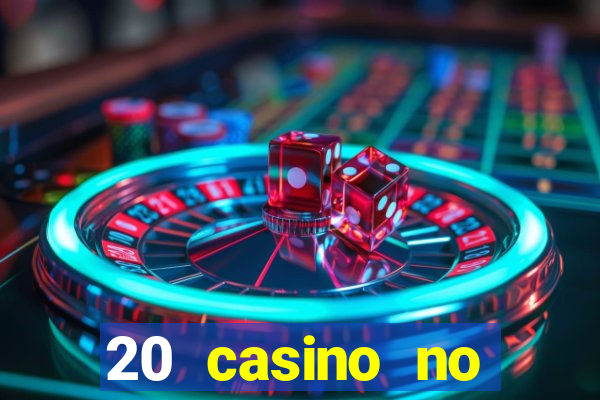 20 casino no deposit bonus