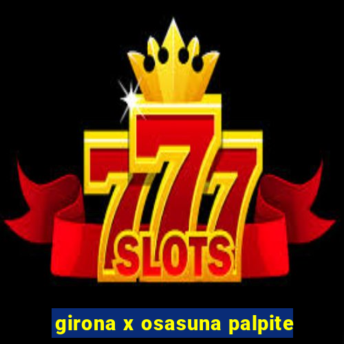 girona x osasuna palpite