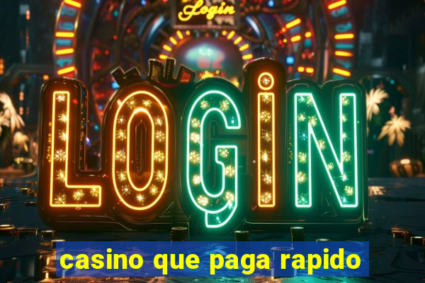 casino que paga rapido