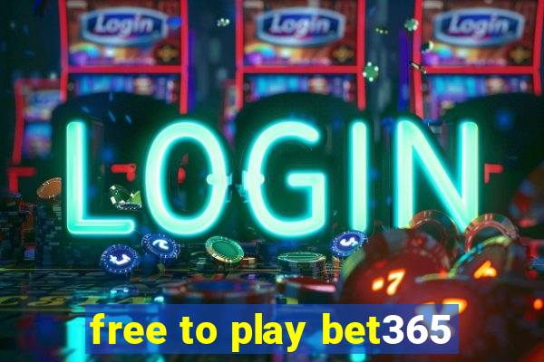 free to play bet365