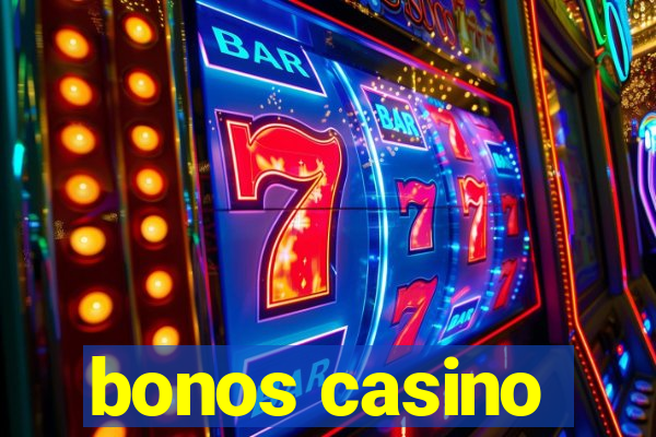 bonos casino