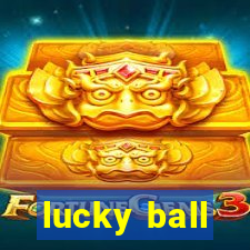 lucky ball