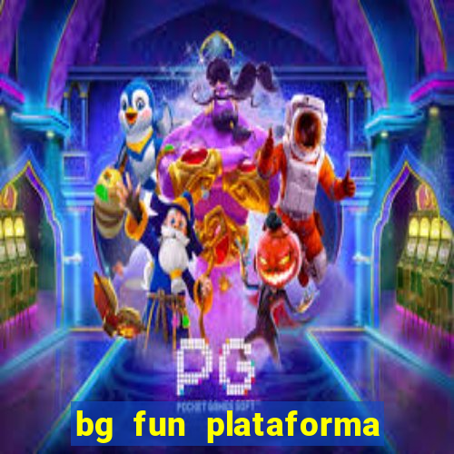 bg fun plataforma de jogos