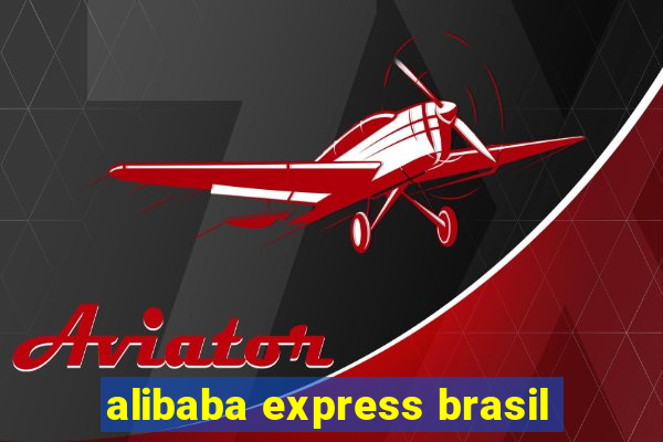 alibaba express brasil