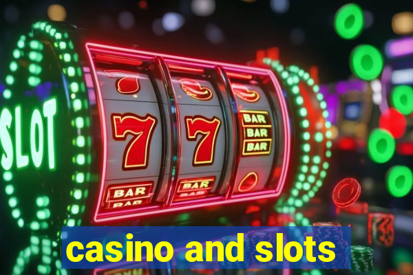 casino and slots