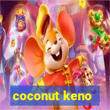 coconut keno