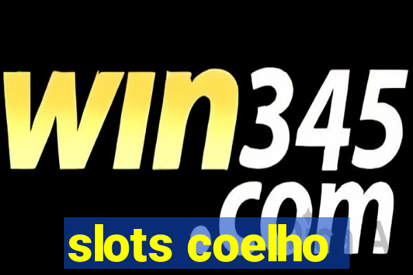 slots coelho