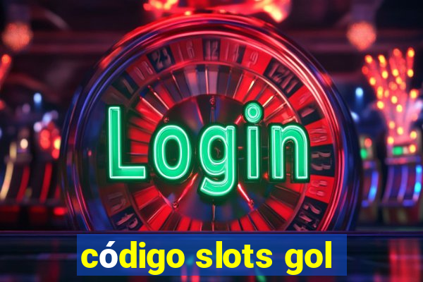 código slots gol