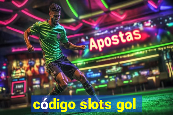 código slots gol