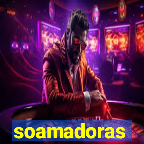 soamadoras