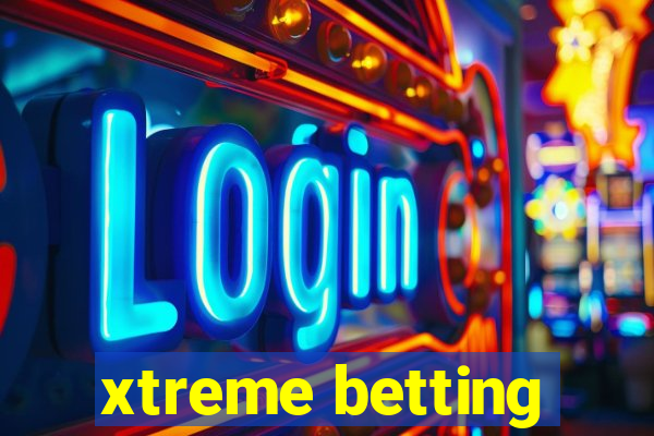 xtreme betting