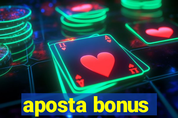 aposta bonus